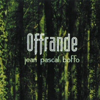 Offrande - JEAN PASCAL BOFFO