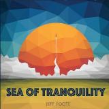 Sea of Tranquility - JEFF FOOTE