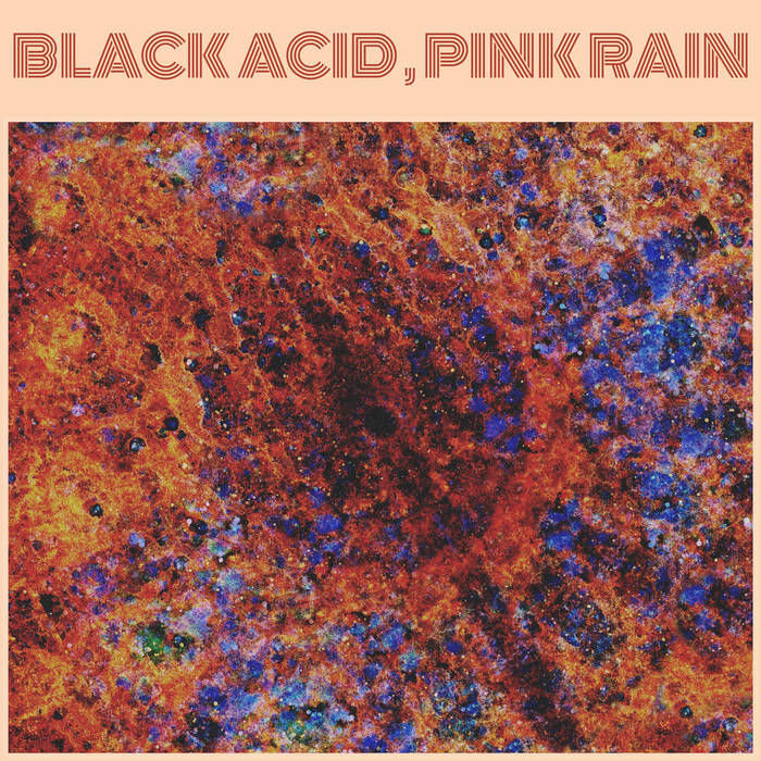 Black Acid Pink Rain - JESUS THE SNAKE