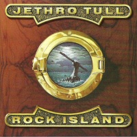 Rock Island  - JETHRO TULL