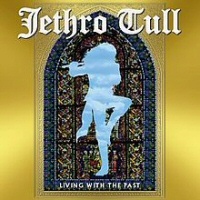  Living With The Past - JETHRO TULL