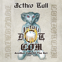 J-Tull Dot Com: Another Cast of the Net - JETHRO TULL