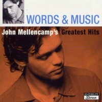 Words & Music - Greatest Hits - JOHN COUGAR MELLENCAMP