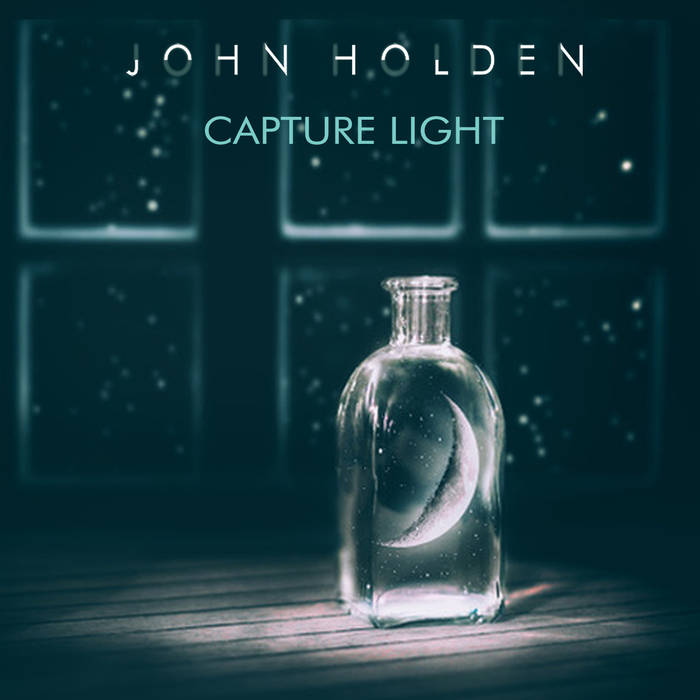 Capture Light - JOHN HOLDEN