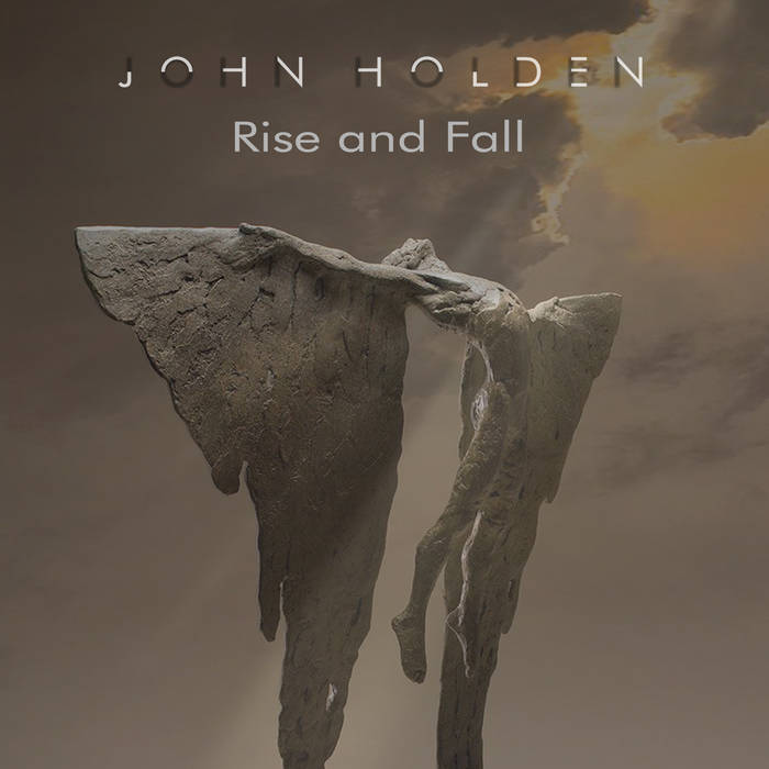 Rise and Fall - JOHN HOLDEN