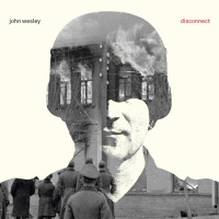 Disconnect - JOHN WESLEY