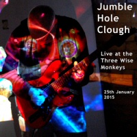 Live at the Three Wise Monkeys 25th January 2015  - JUMBLE HOLE CLOUGH