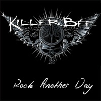Rock another day - KILLER BEE