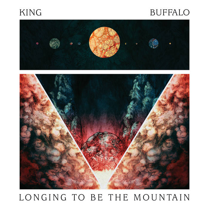 Longing to be the mountain - KING BUFFALO