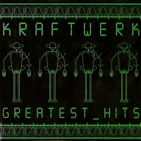 Greatest Hits - KRAFTWERK