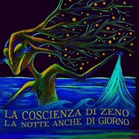 La notte anche di giorno - LA COSCIENZA DI ZENO