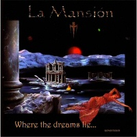 Where the dreams lie... - LA MANSION