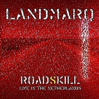 Roadskill Live in the Netherlands - LANDMARK