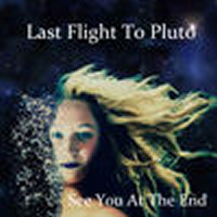 See you at the end - LAST FLIGHT TO PLUTO