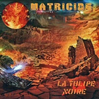 Matricide - LA TULIPE NOIRE