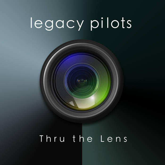 Thru the Lens - LEGACY PILOTS