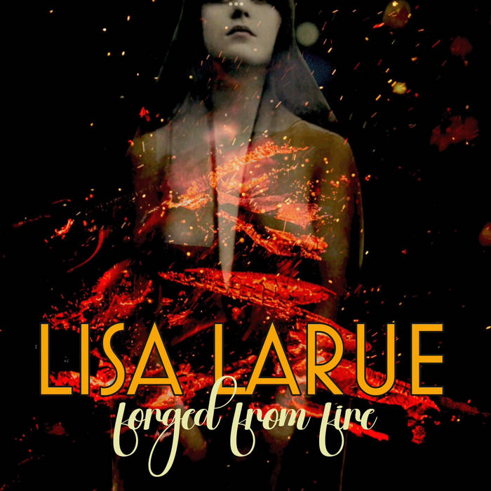 forged from fire - LISA LARUE