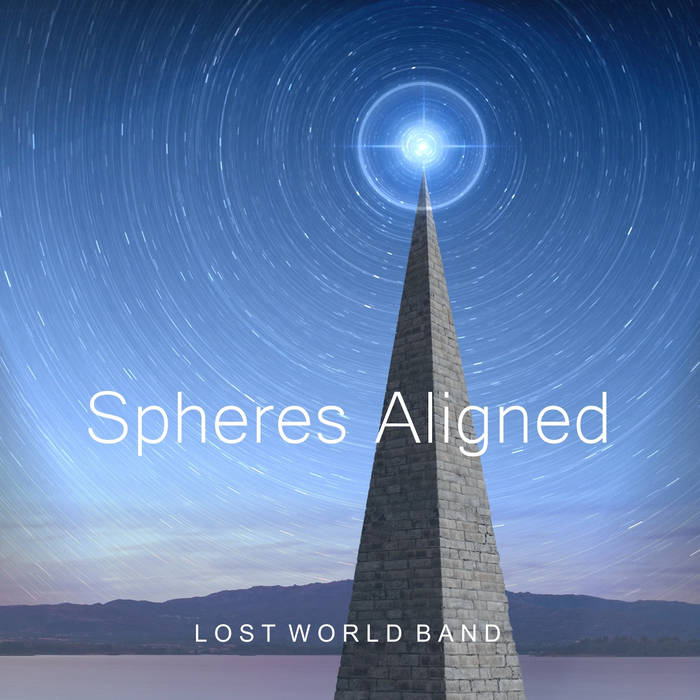 Spheres Aligned - LOST WORLD BAND