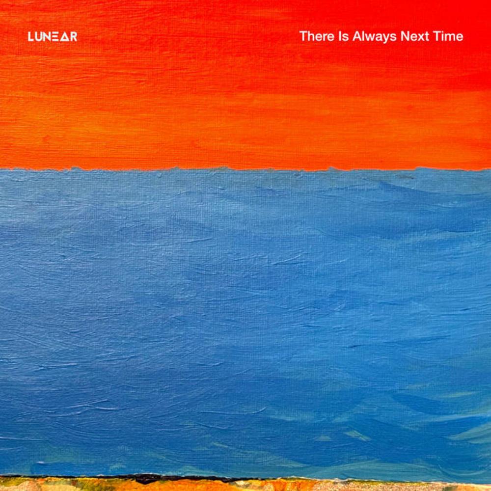 There Is Always Next Time - LUNEAR