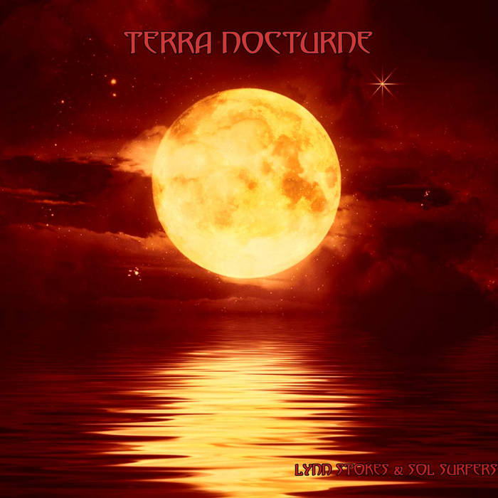 Terra Nocturne - LYNN STOKES & SOL SURFERS