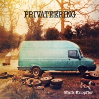 Privatering (CD X2) - MARK KNOPFLER