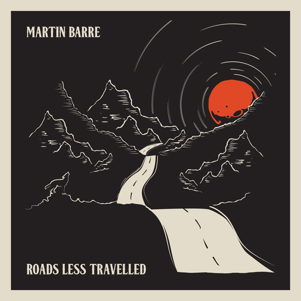 Roads less travelled - MARTIN BARRE