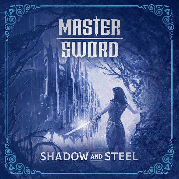 Shadow ans steel - MASTER SWORD