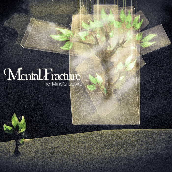 The Mind's Desire - MENTAL FRACTURE