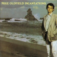 Incantations - MIKE OLDFIELD