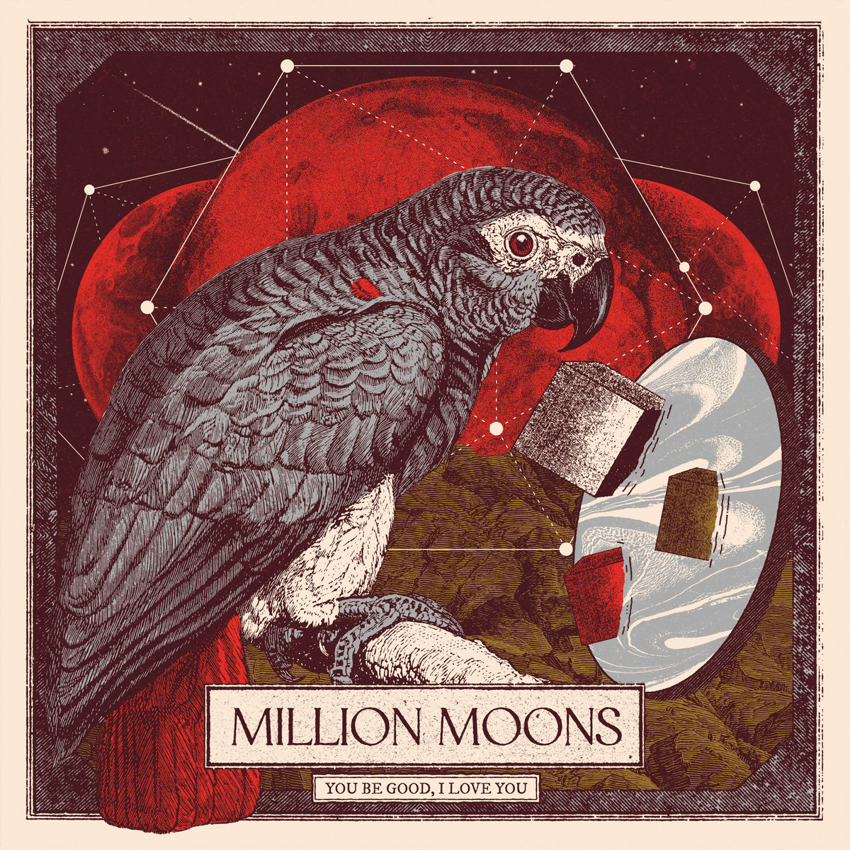 You Be Good, I Love You - MILLION MOONS