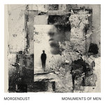 Monuments 0f men - MORGENDUST