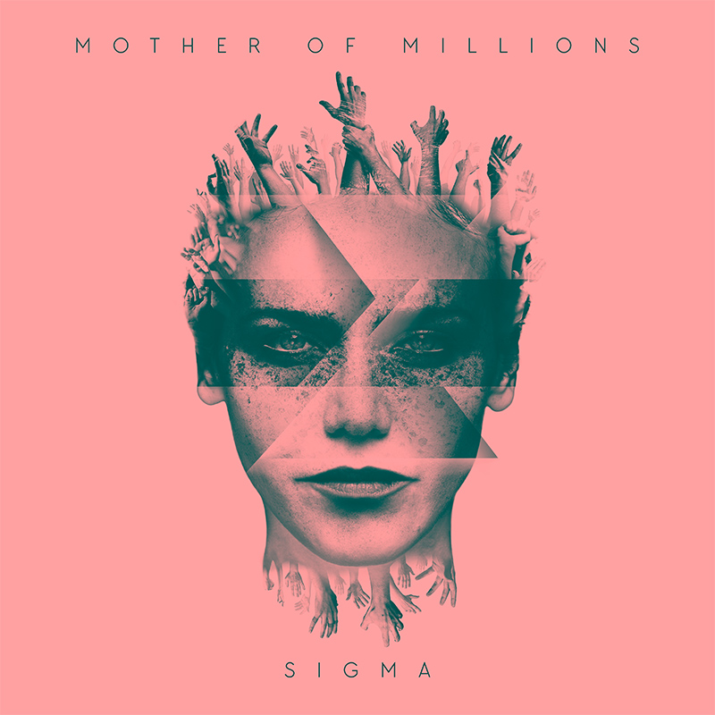Sigma - MOTHER OF MILLIONS