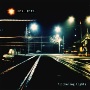 Flickering Lights - MRS. KITE