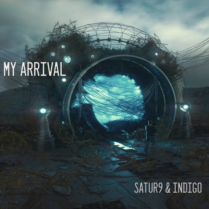 Satur9 & Indigo - MY ARRIVAL