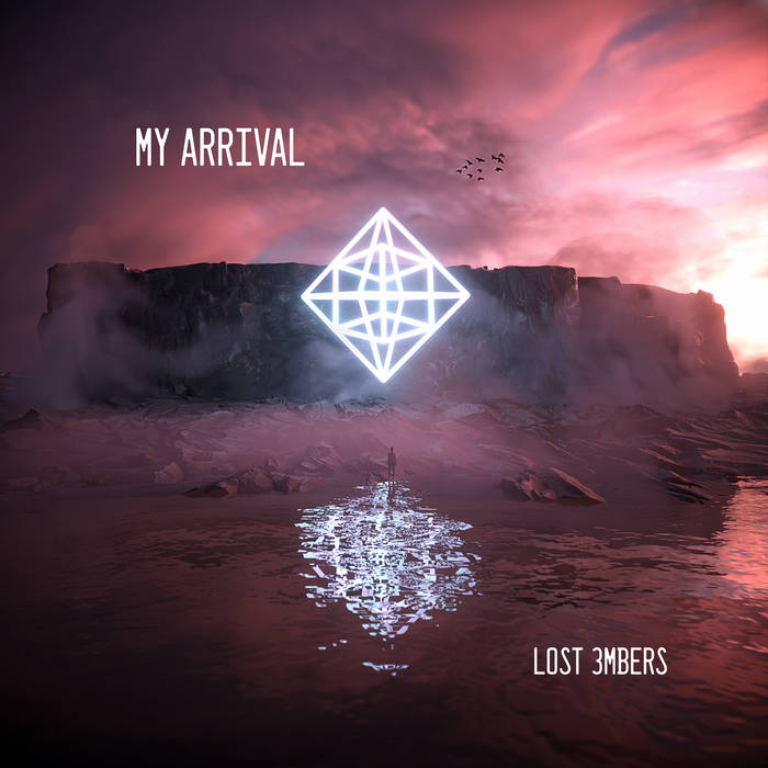 Lost 3mbers - MY ARRIVAL