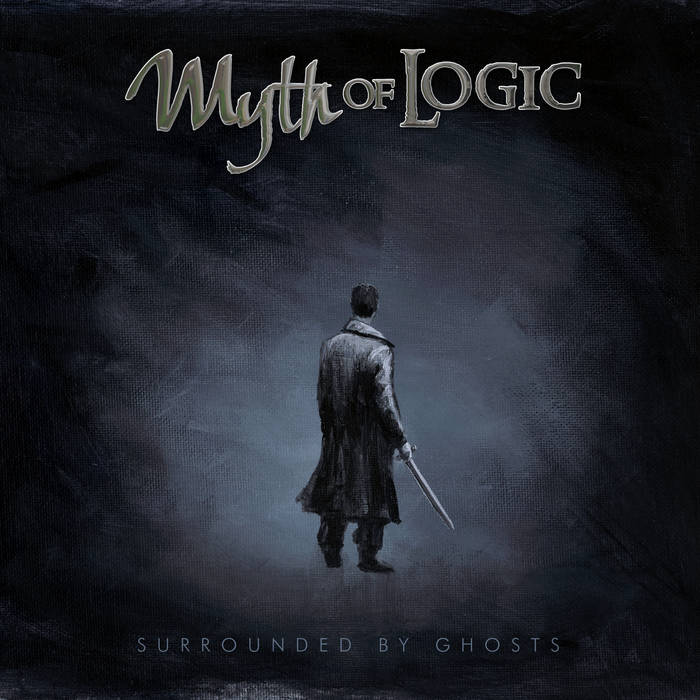 Surrounded By Ghosts - MYTH OF LOGIC