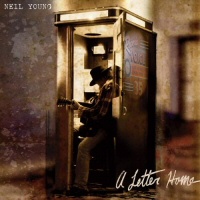  A Letter Home  - NEIL YOUNG