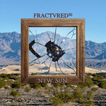 Fractured - NEW SUN