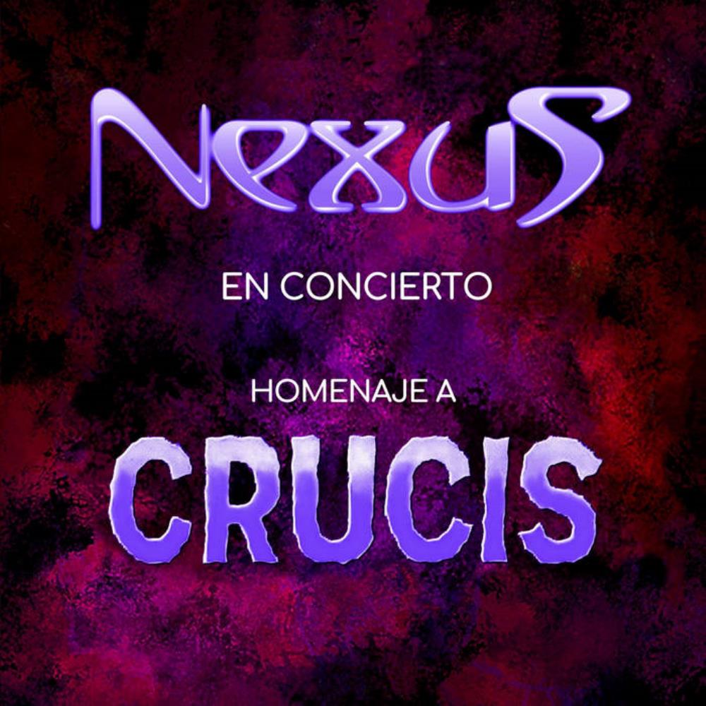 NEXUS EN CONCIERTO / HOMENAJE A CRUCIS - NEXUS