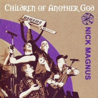 Children Of Another God  - NICK MAGNUS