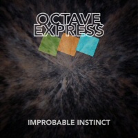 Improbable Instinct - OCTAVE EXPRESS