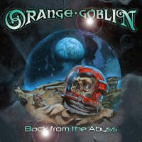 Back from the abyss - ORANGE GOBLIN