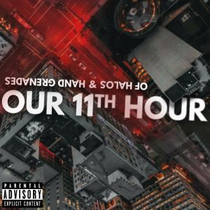 Of Halos& Hand Grenades - OUR 11TH HOUR