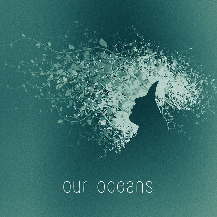 Our oceans - OUR OCEANS