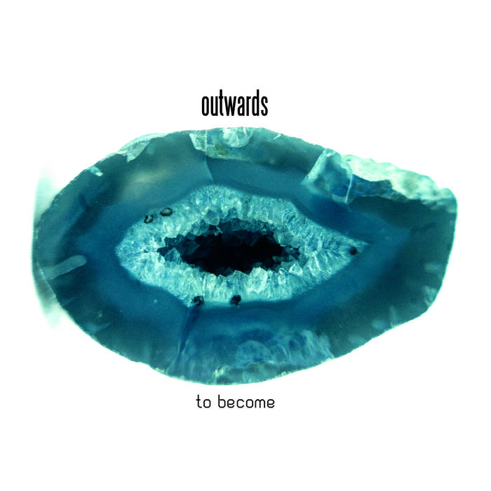 To become - OUTWARDS