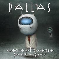 wearewhoweare and itiswhatitis  - PALLAS