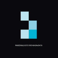 Defragments - PARZIVALS EYE