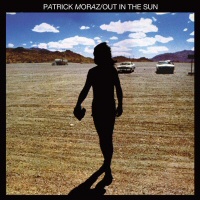 Out In The Sun - PATRICK MORAZ