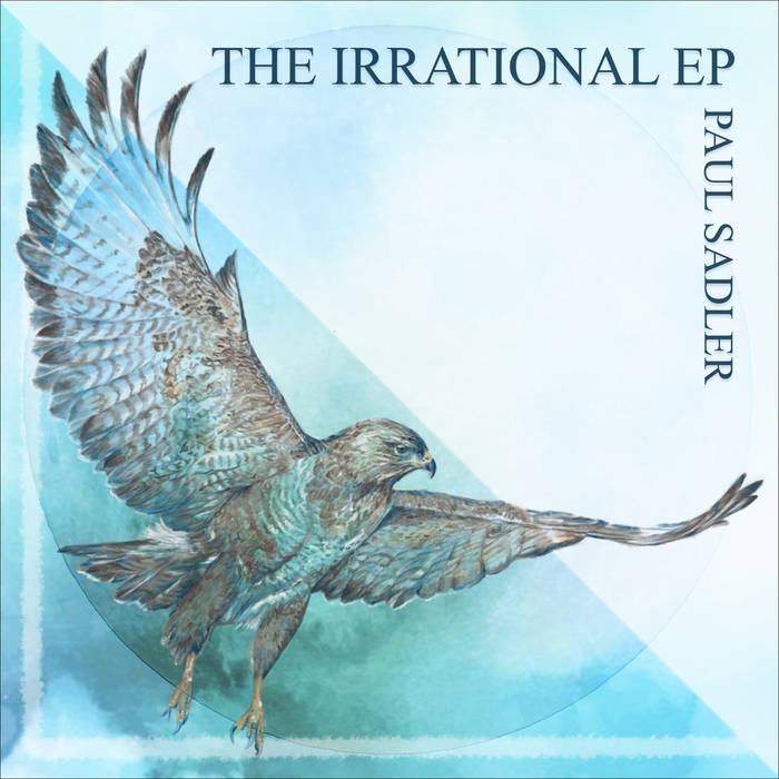 Irrational (EP) - PAUL SADLER