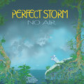 No Air - PERFECT STORM